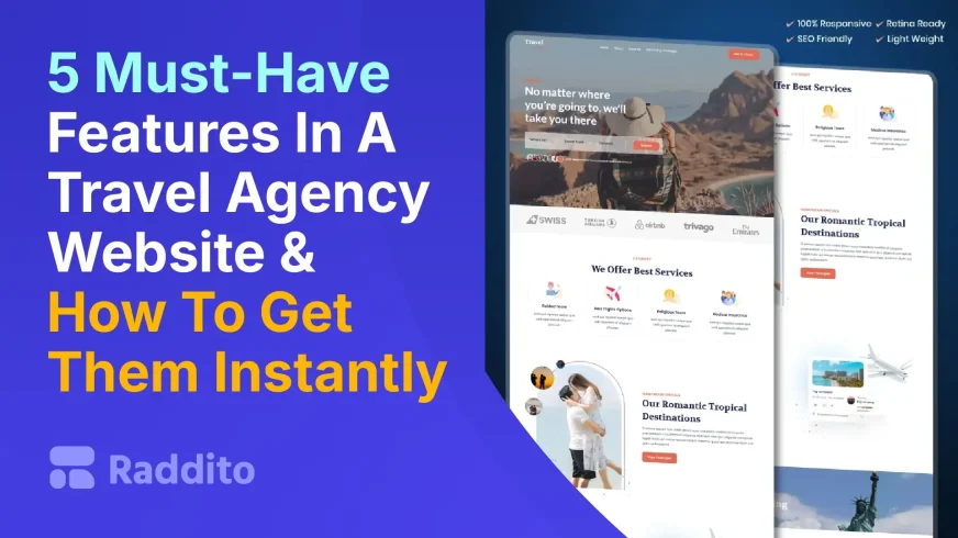 5 Must-Have Features In A Travel Agency Website & How To Get Them Instantly