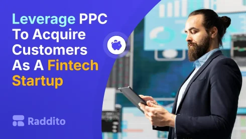 Leverage PPC To Acquire Customers As A Fintech Startup