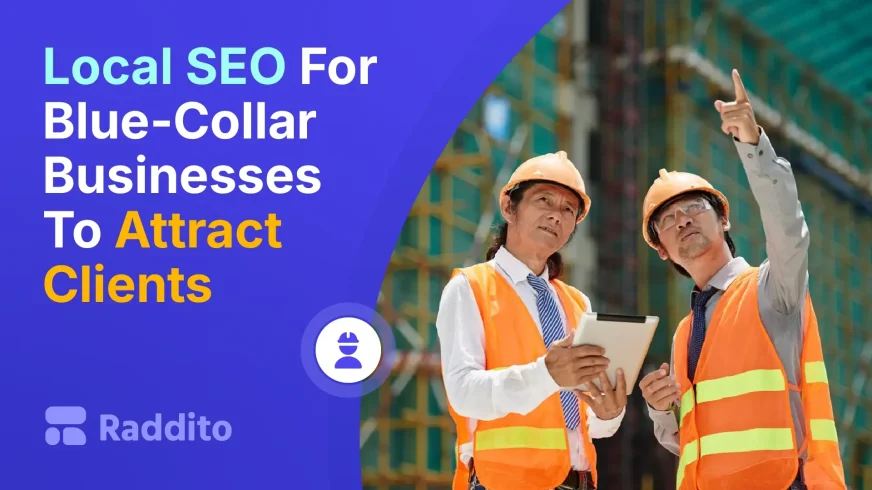 Local SEO For Blue-Collar Businesses To Attract Clients