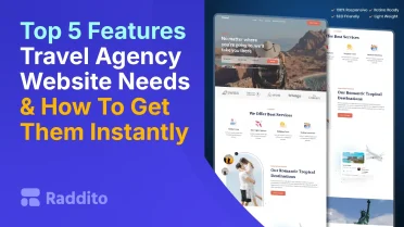 Top 5 Features Travel Agency Website Needs & How To Get Them Instantly