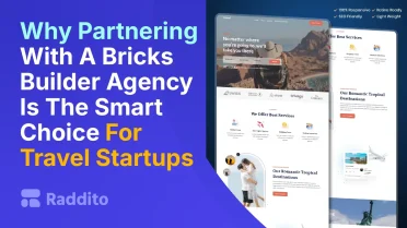 Why Partnering With A Bricks Builder Agency Is The Smart Choice For Travel Startups
