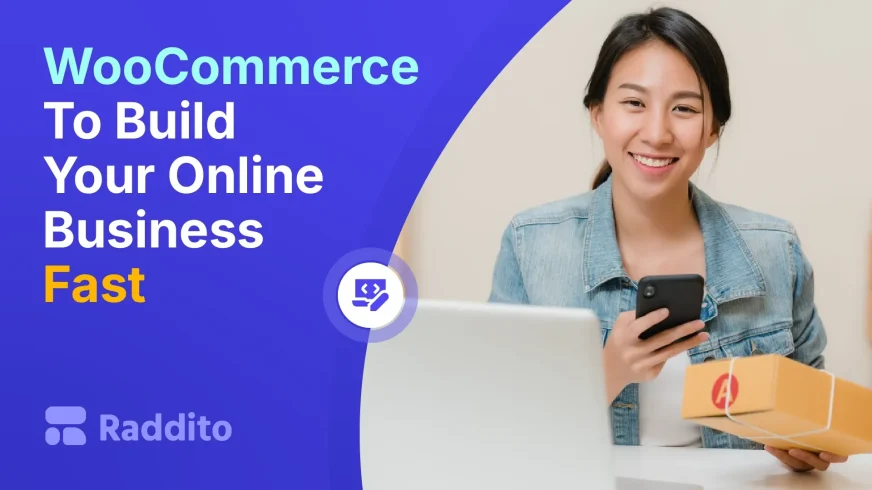 WooCommerce To Build Your Online Business Fast